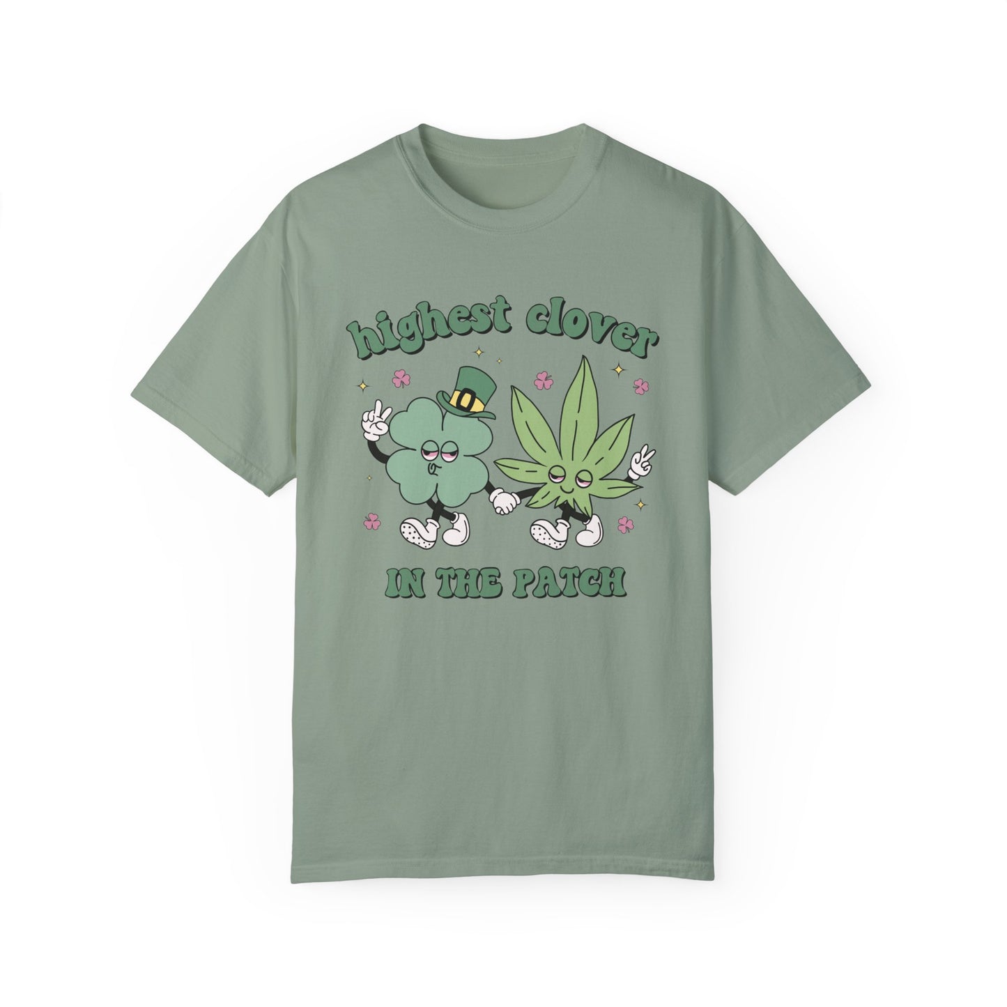 Highest Clover In The Patch 420 Tee