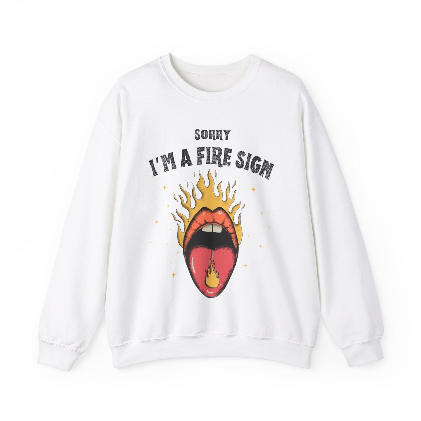 Sorry I'm A Fire Sign Crewneck Sweatshirt
